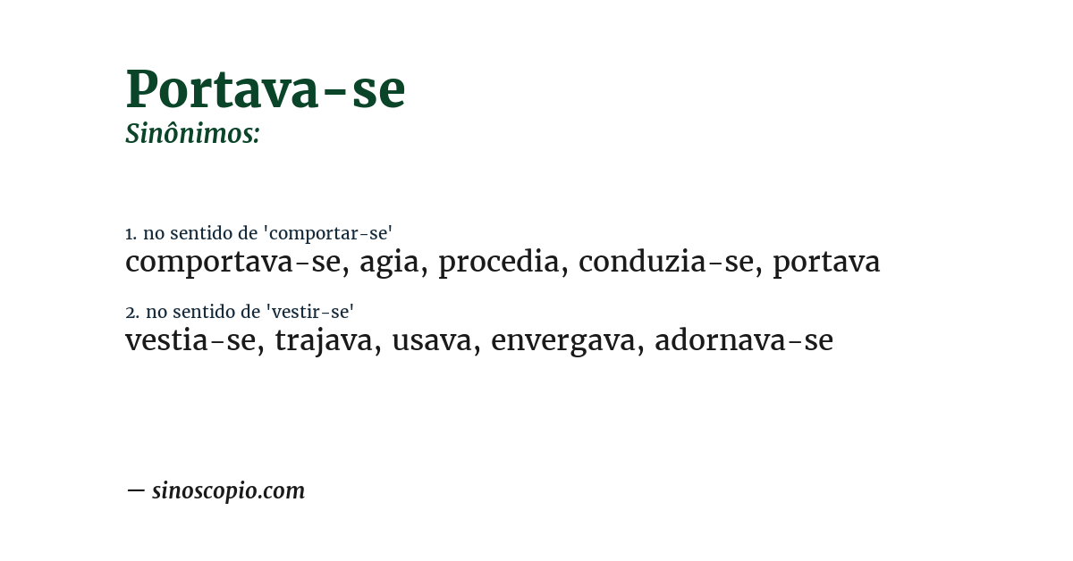 Sinônimo de portava-se