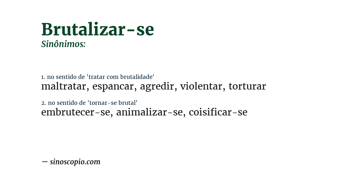 Sinônimo de brutalizar-se