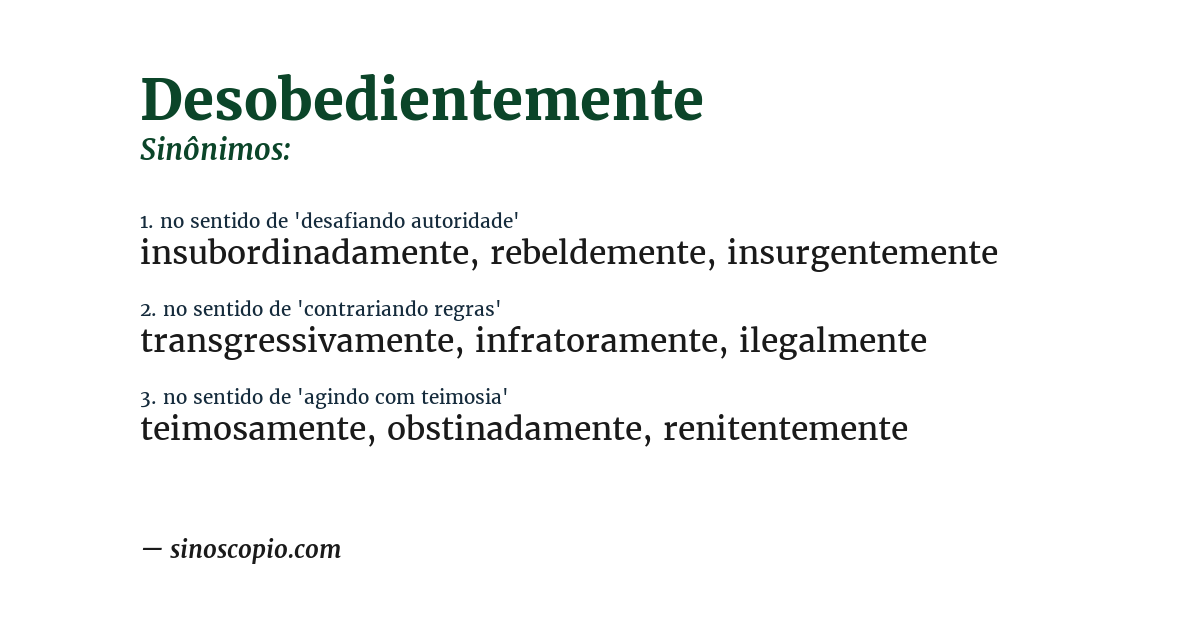Sinônimo de desobedientemente