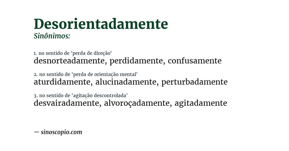 Sinônimo de desorientadamente