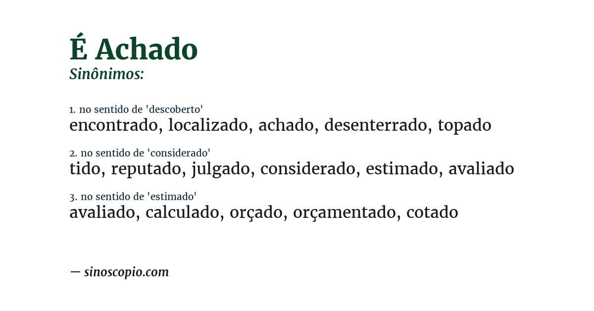 Sinônimo de é achado