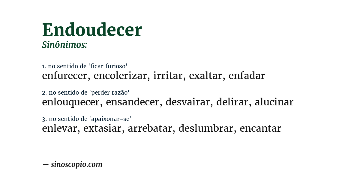 Sinônimo de endoudecer