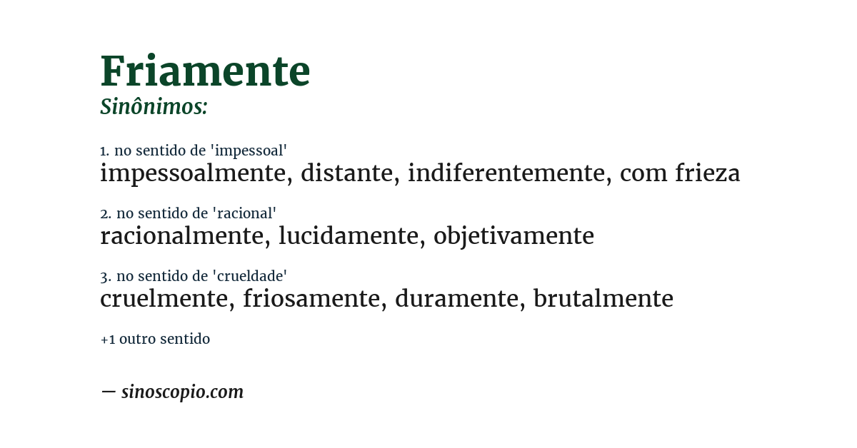 Sinônimo de friamente