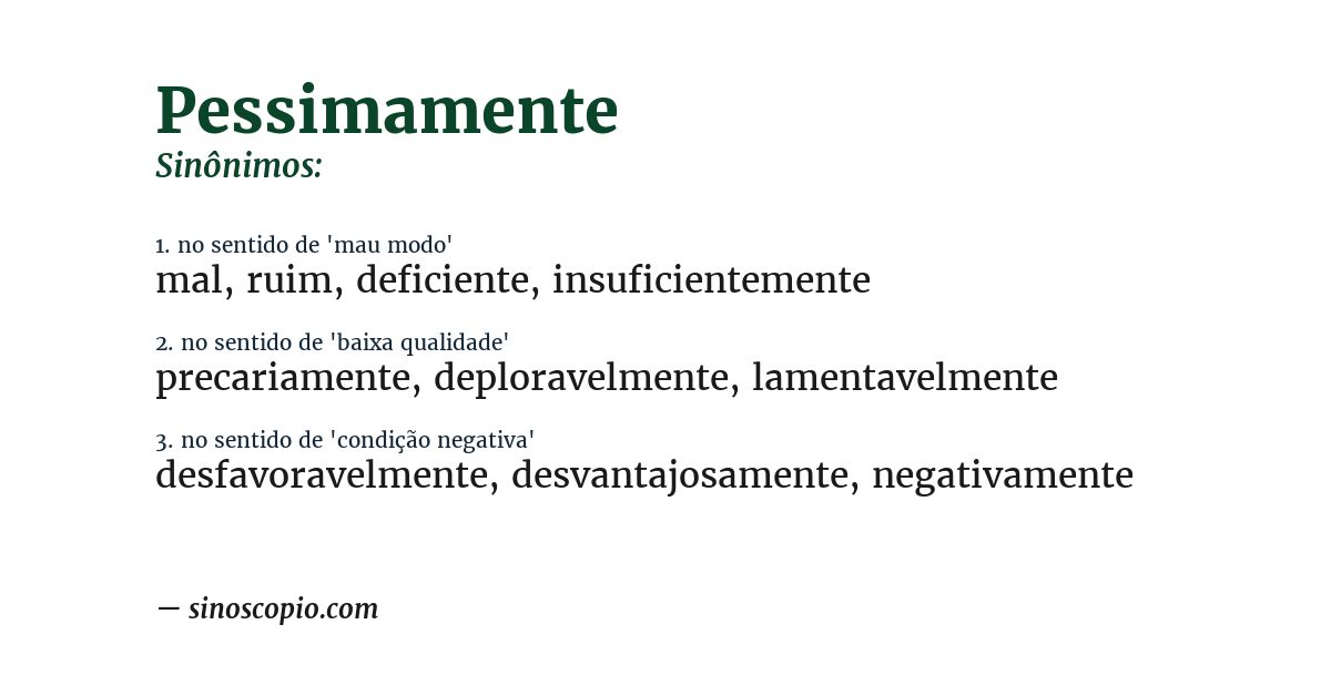 Sinônimo de pessimamente