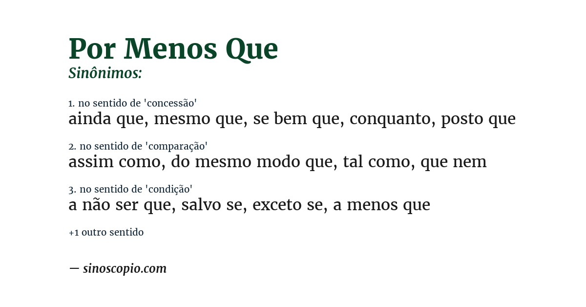 Sinônimo de por menos que