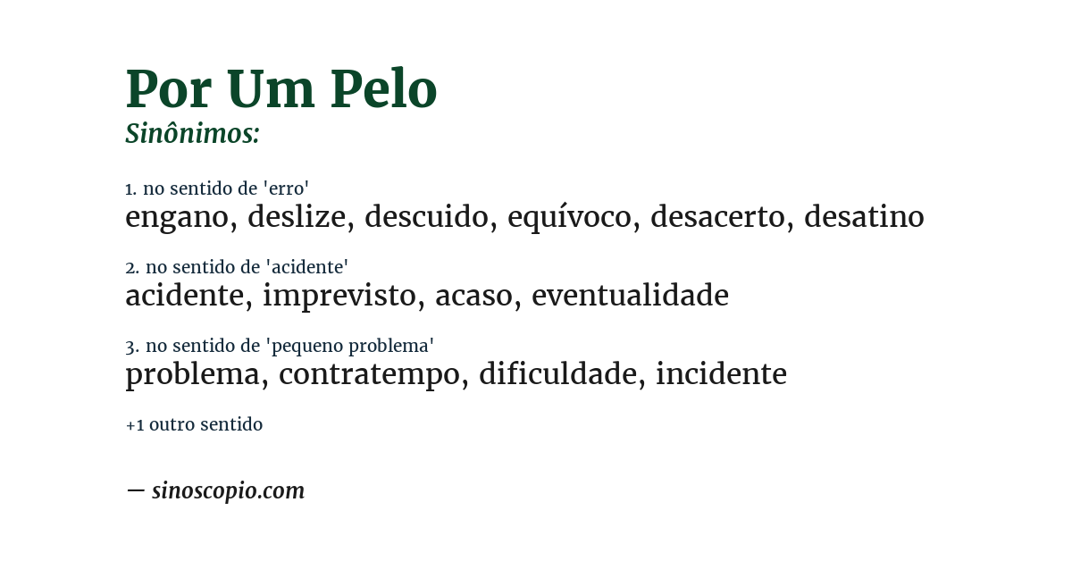 Sinônimo de por um pelo