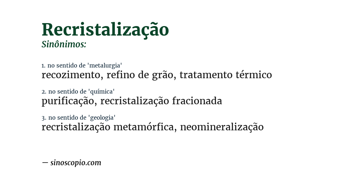 Sinônimo de recristalização