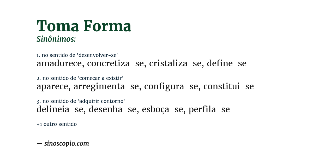 Sinônimo de toma forma
