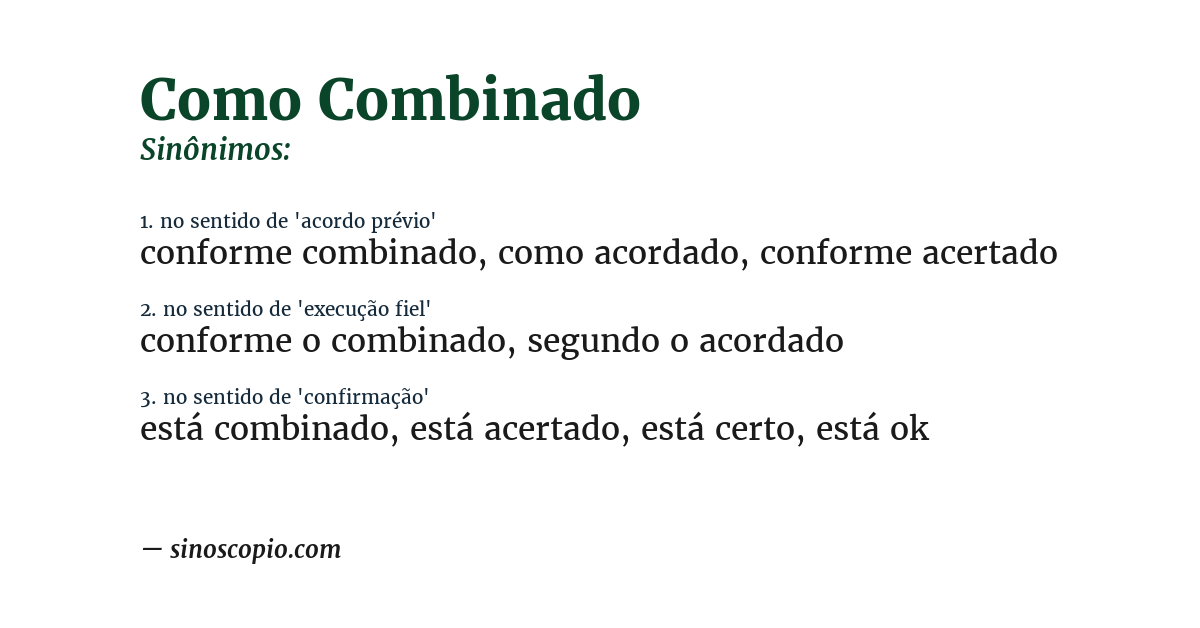 Sinônimo de como combinado