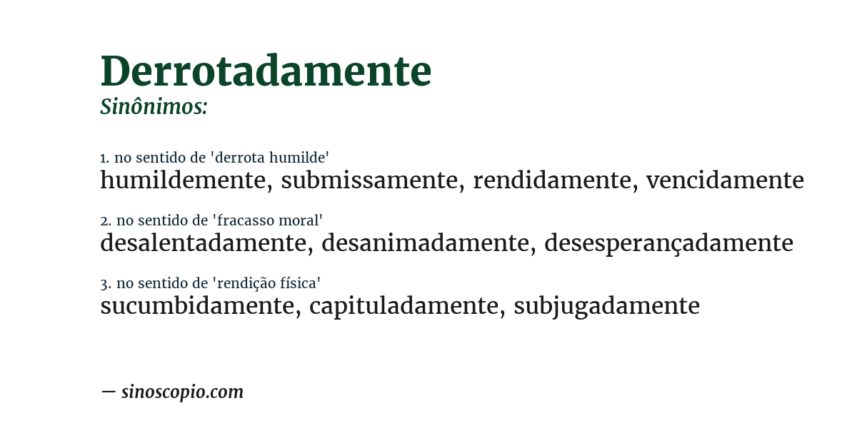 Sinônimo de derrotadamente