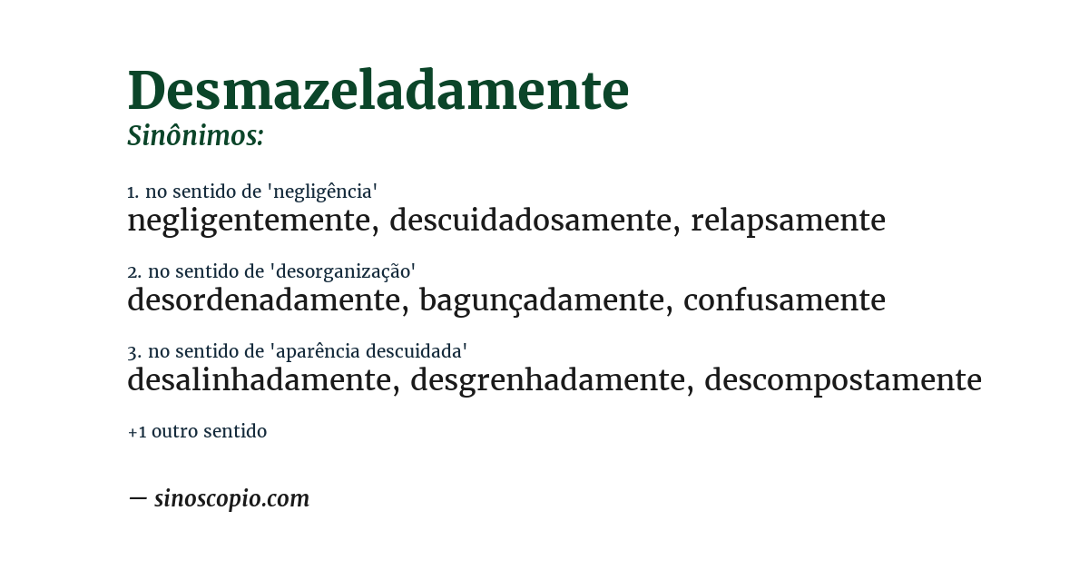 Sinônimo de desmazeladamente
