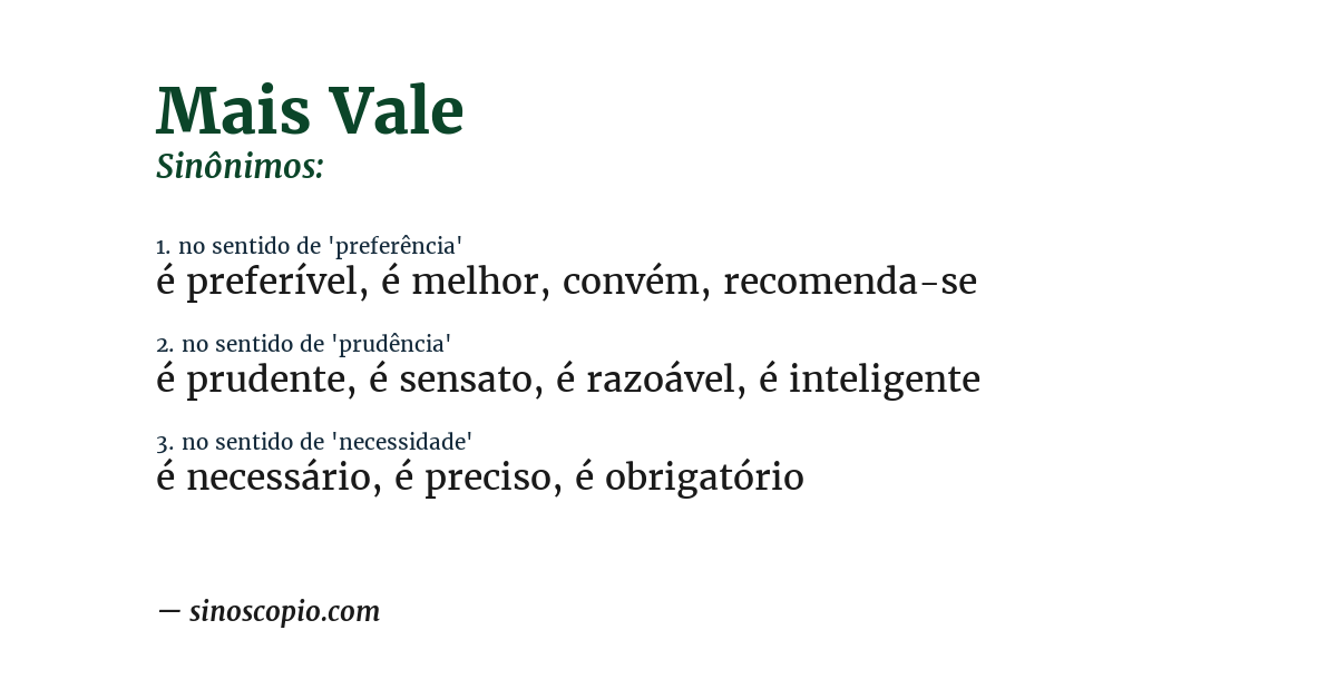 Sinônimo de mais vale