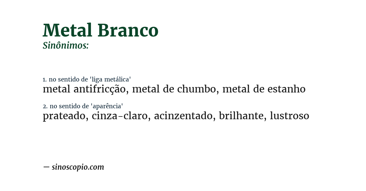 Sinônimo de metal branco