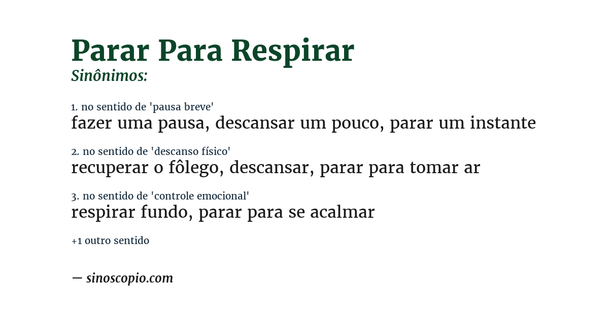 Sinônimo de parar para respirar