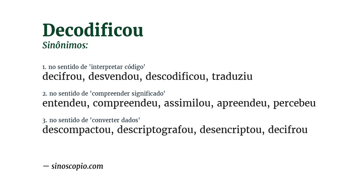 Sinônimo de decodificou