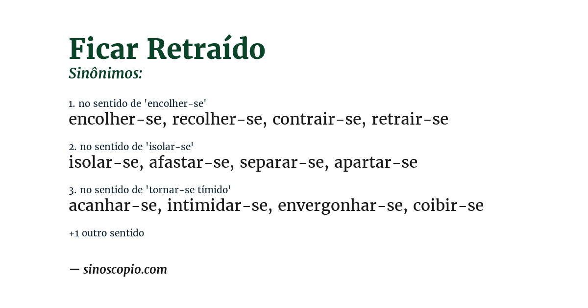 Sinônimo de ficar retraído