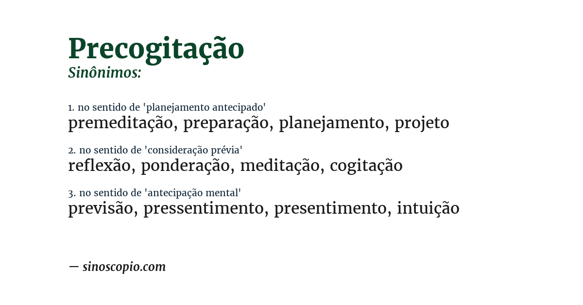 Sinônimo de precogitação