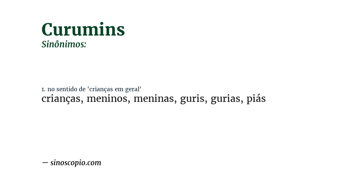 Sinônimo de curumins
