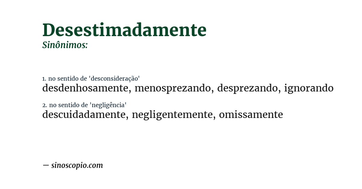 Sinônimo de desestimadamente