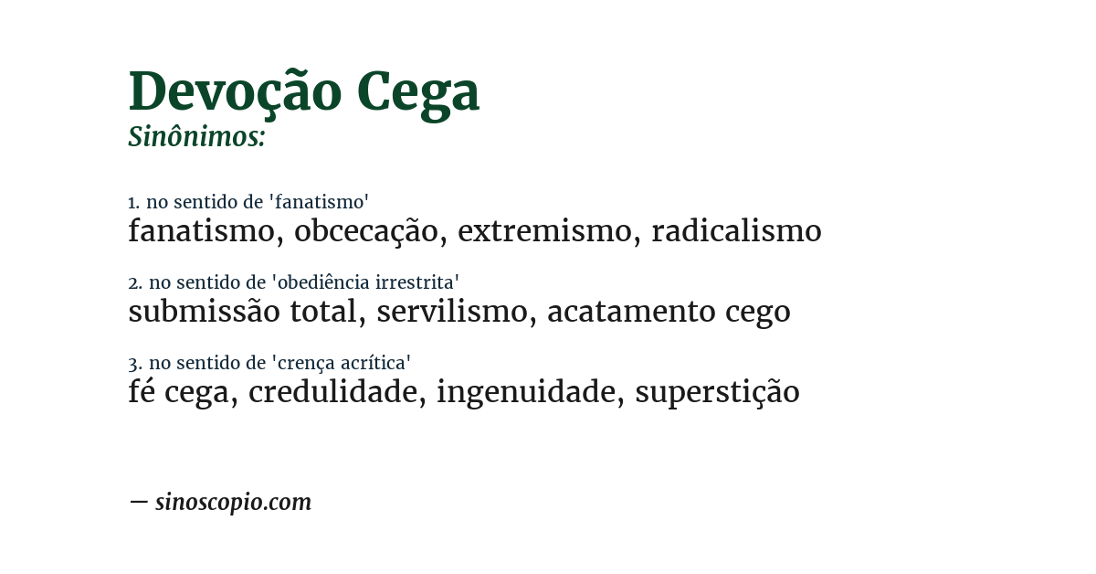 Sinônimo de devoção cega
