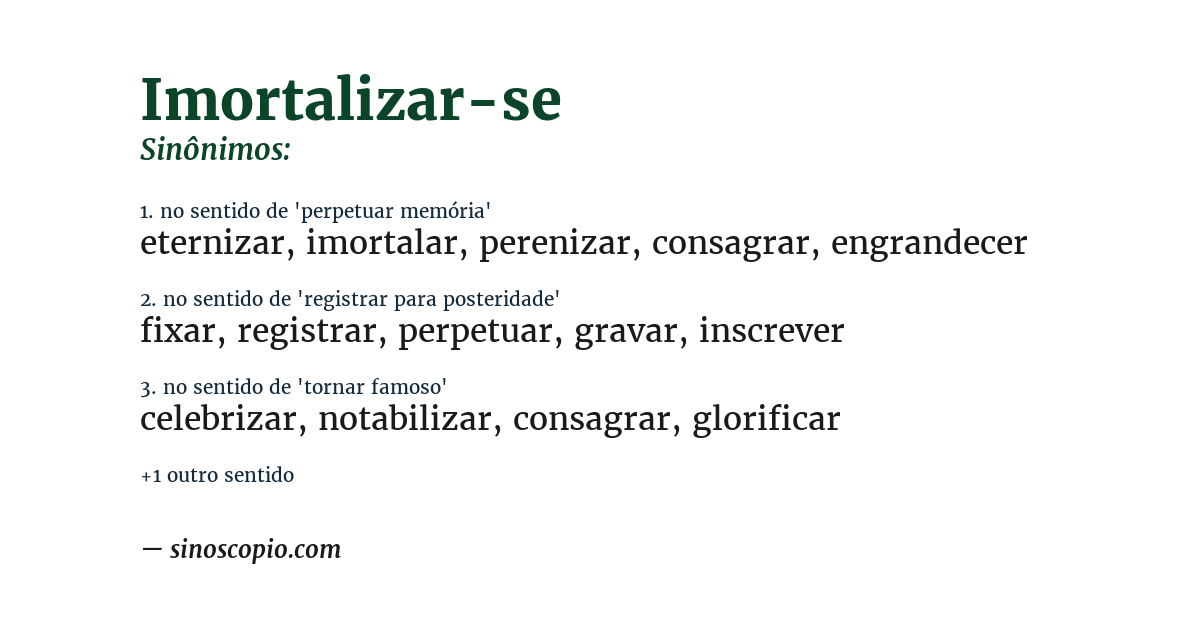 Sinônimo de imortalizar-se
