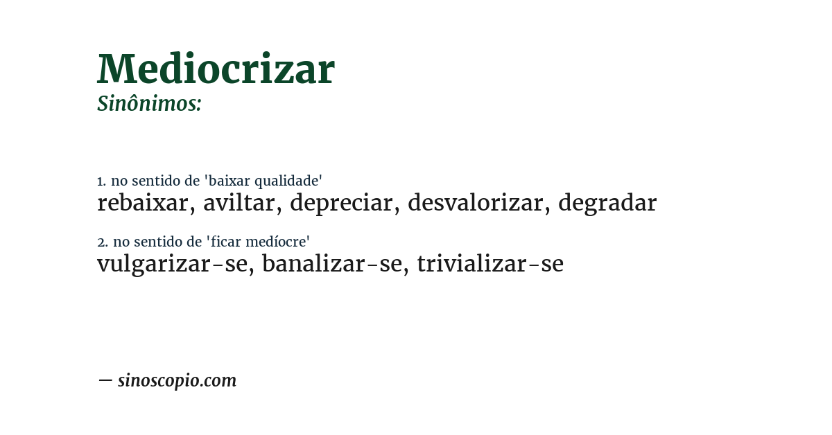 Sinônimo de mediocrizar