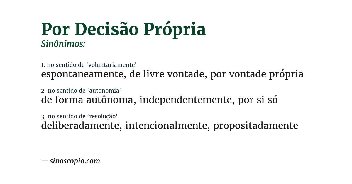 Sinônimo de por decisão própria