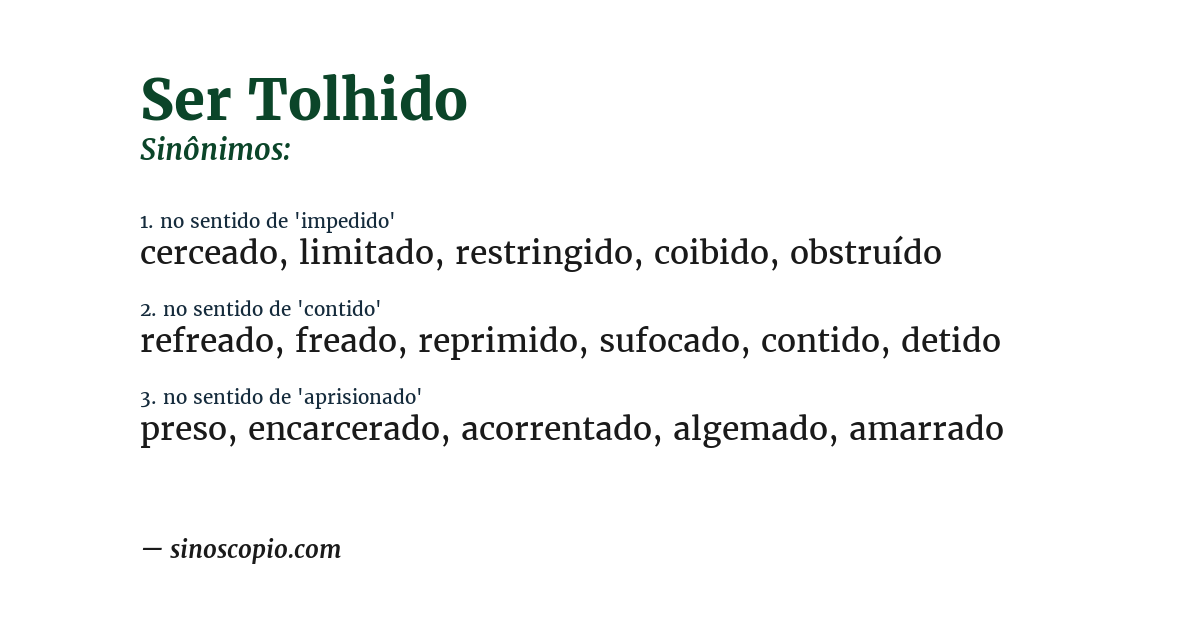 Sinônimo de ser tolhido