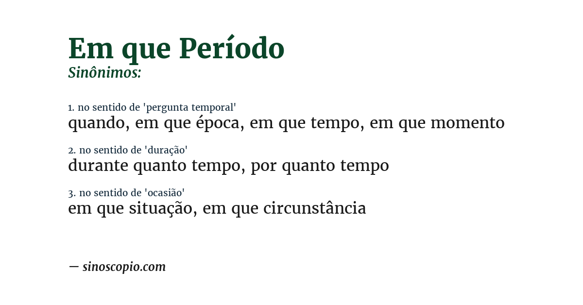 Sinônimo de em que período