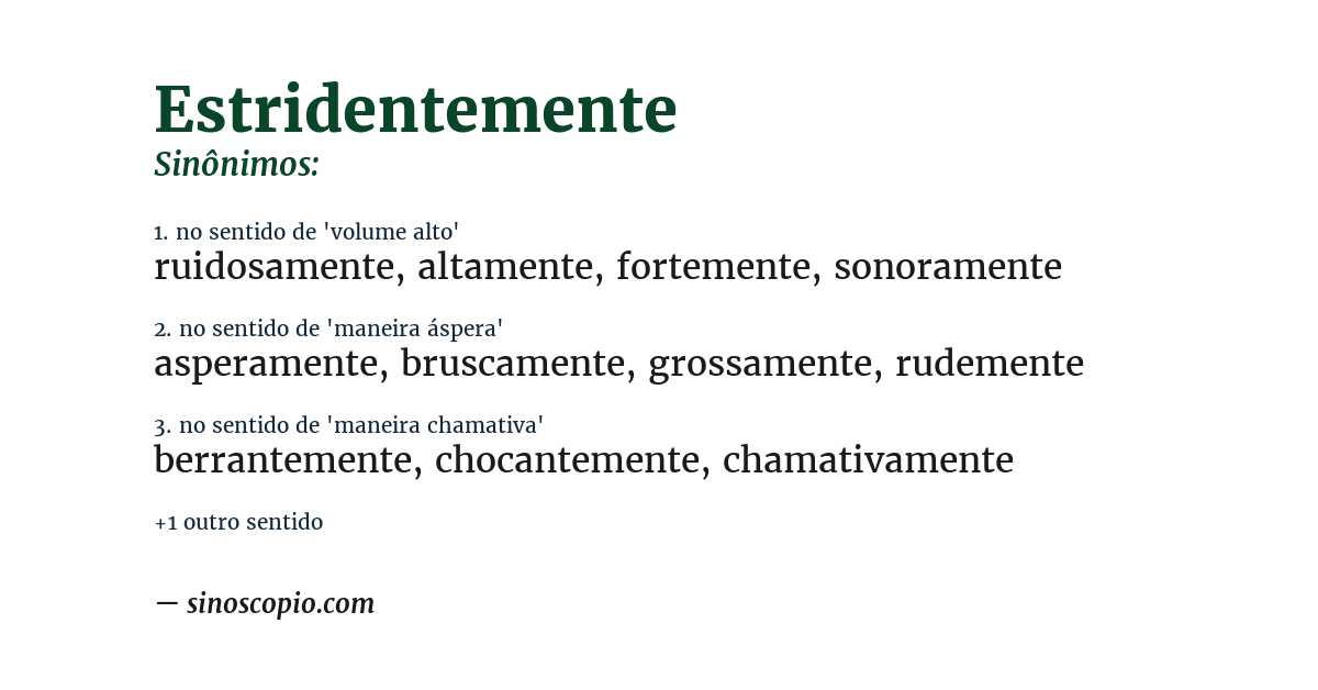 Sinônimo de estridentemente