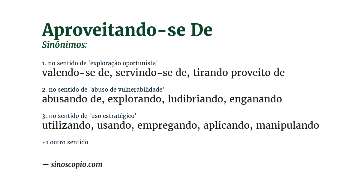 Sinônimo de aproveitando-se de