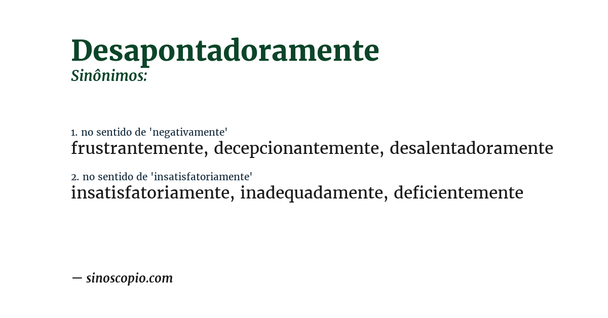 Sinônimo de desapontadoramente