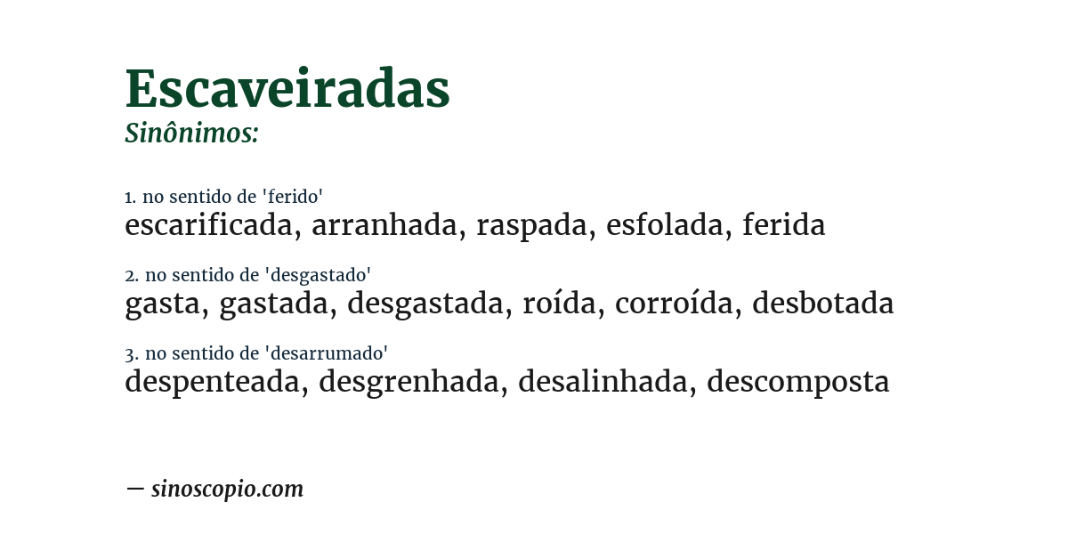 Sinônimo de escaveiradas