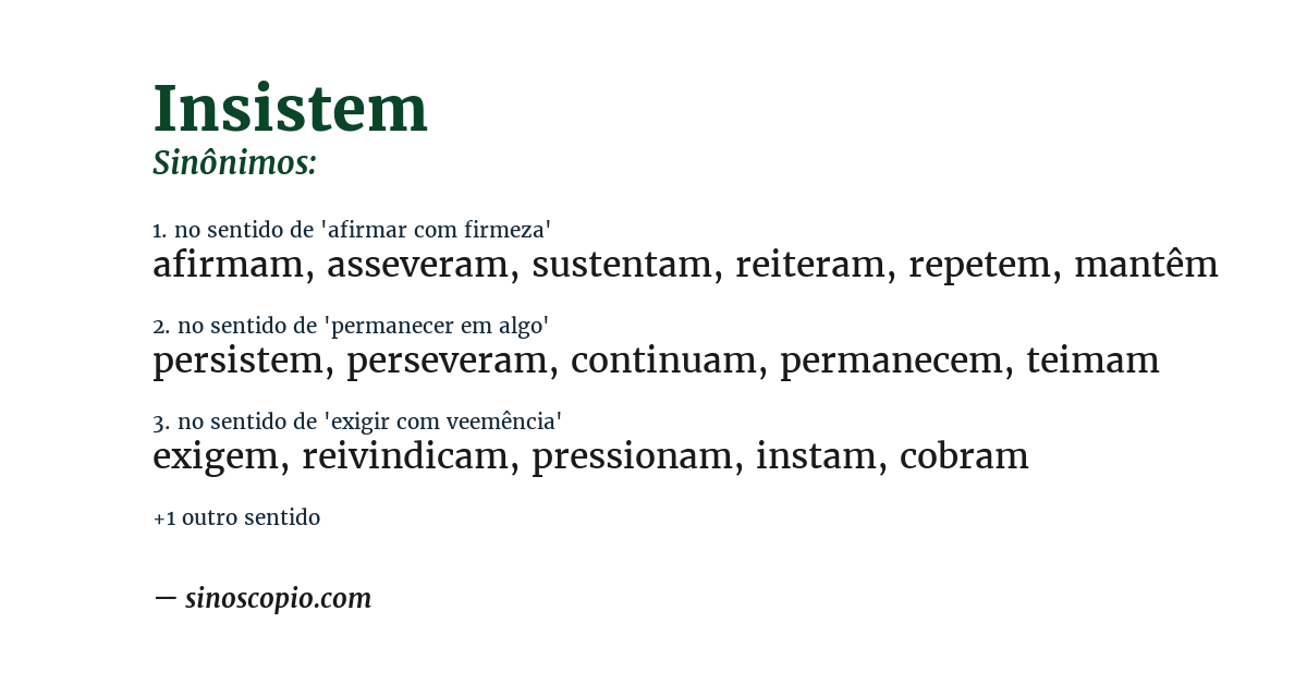 Sinônimo de insistem