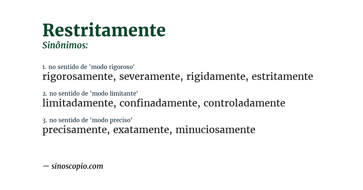 Sinônimo de restritamente