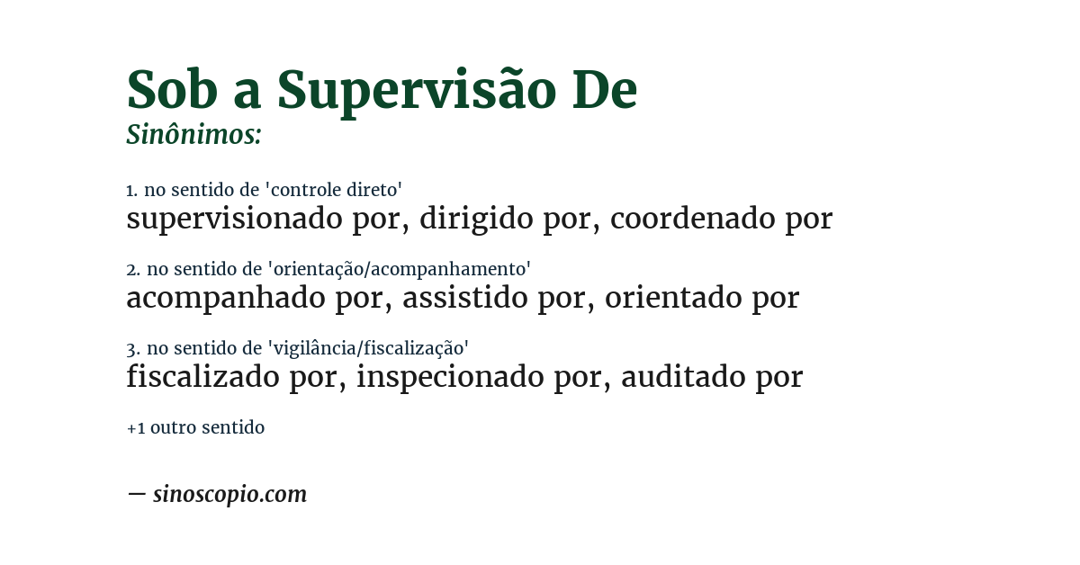 Sinônimo de sob a supervisão de