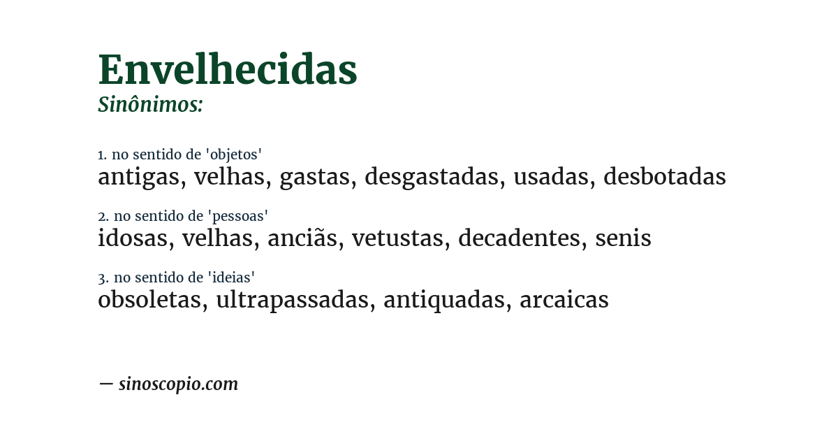 Sinônimo de envelhecidas
