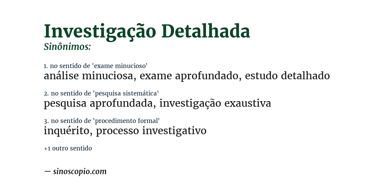 Sinônimo de investigação detalhada