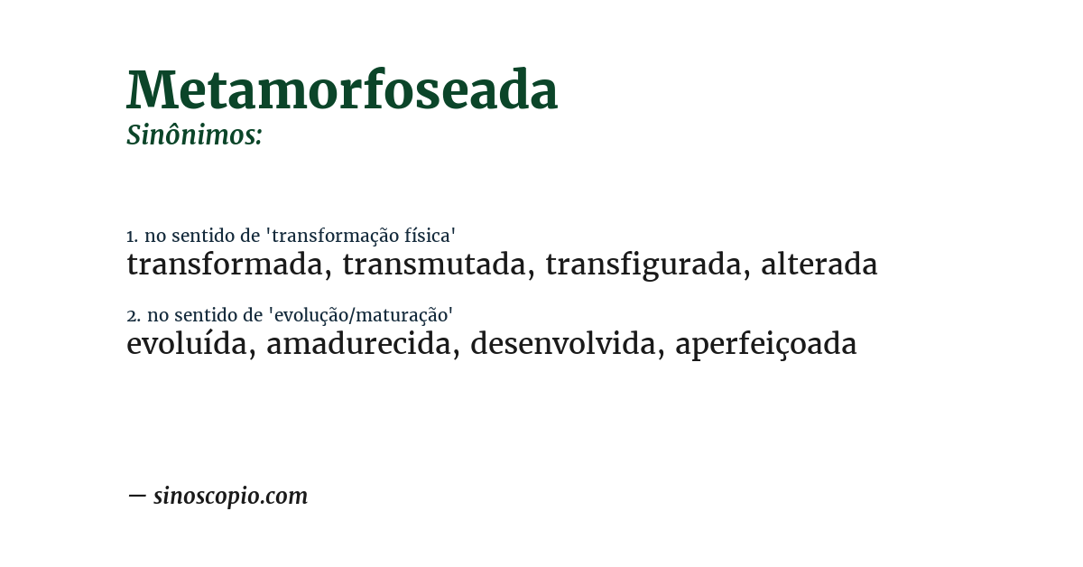 Sinônimo de metamorfoseada