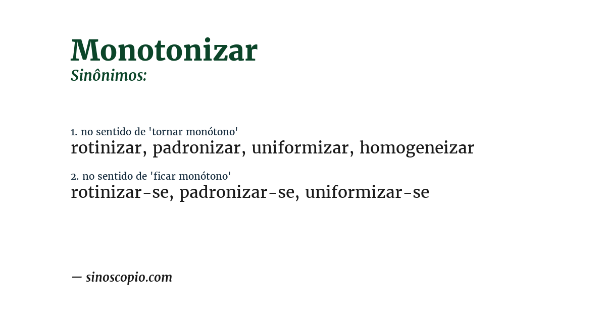 Sinônimo de monotonizar