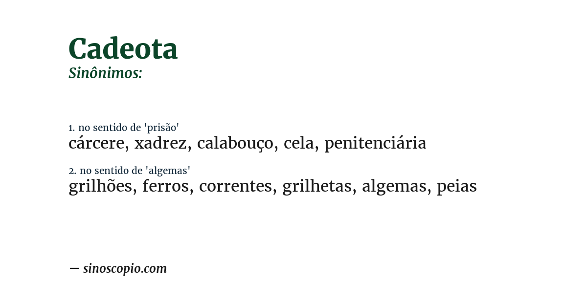 Sinônimo de cadeota