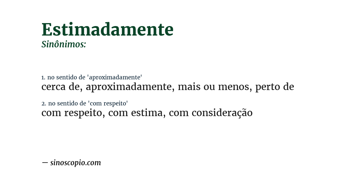 Sinônimo de estimadamente