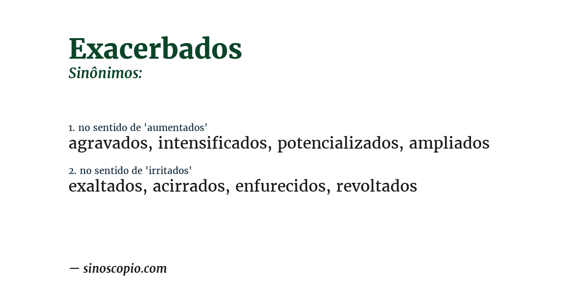 Sinônimo de exacerbados