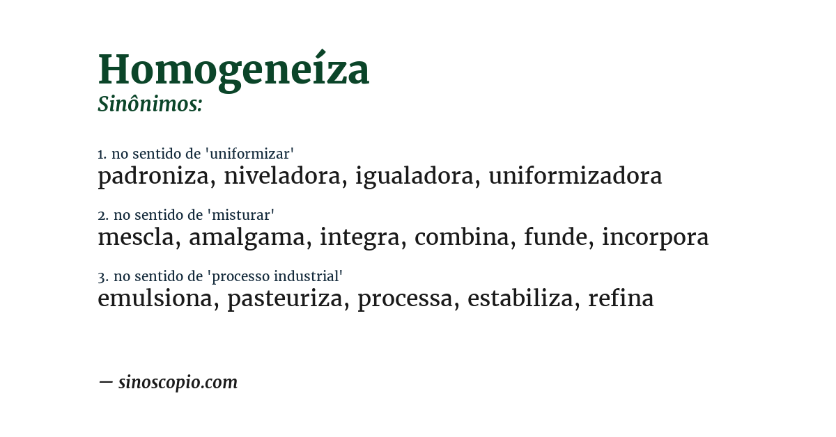 Sinônimo de homogeneíza