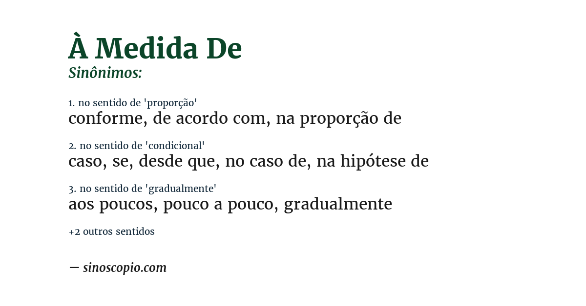 Sinônimo de à medida de