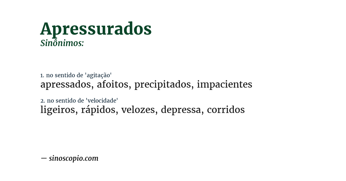 Sinônimo de apressurados