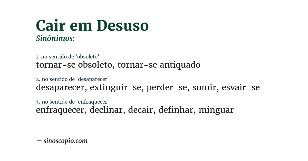 Sinônimo de cair em desuso