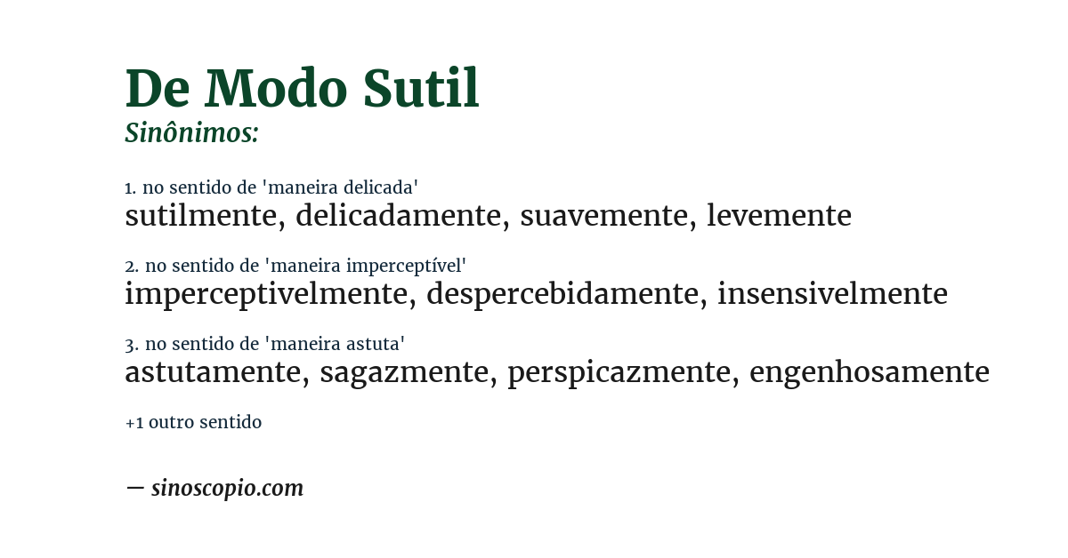 Sinônimo de de modo sutil