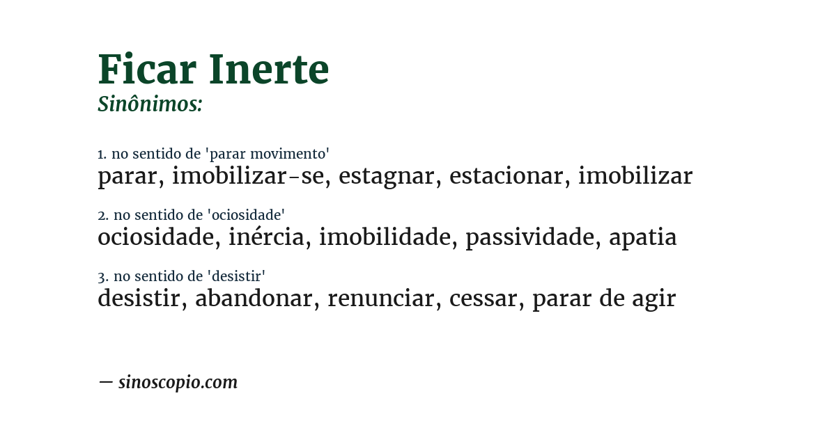 Sinônimo de ficar inerte