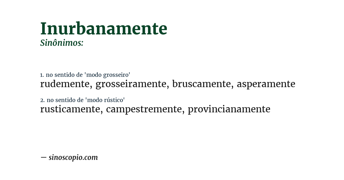 Sinônimo de inurbanamente